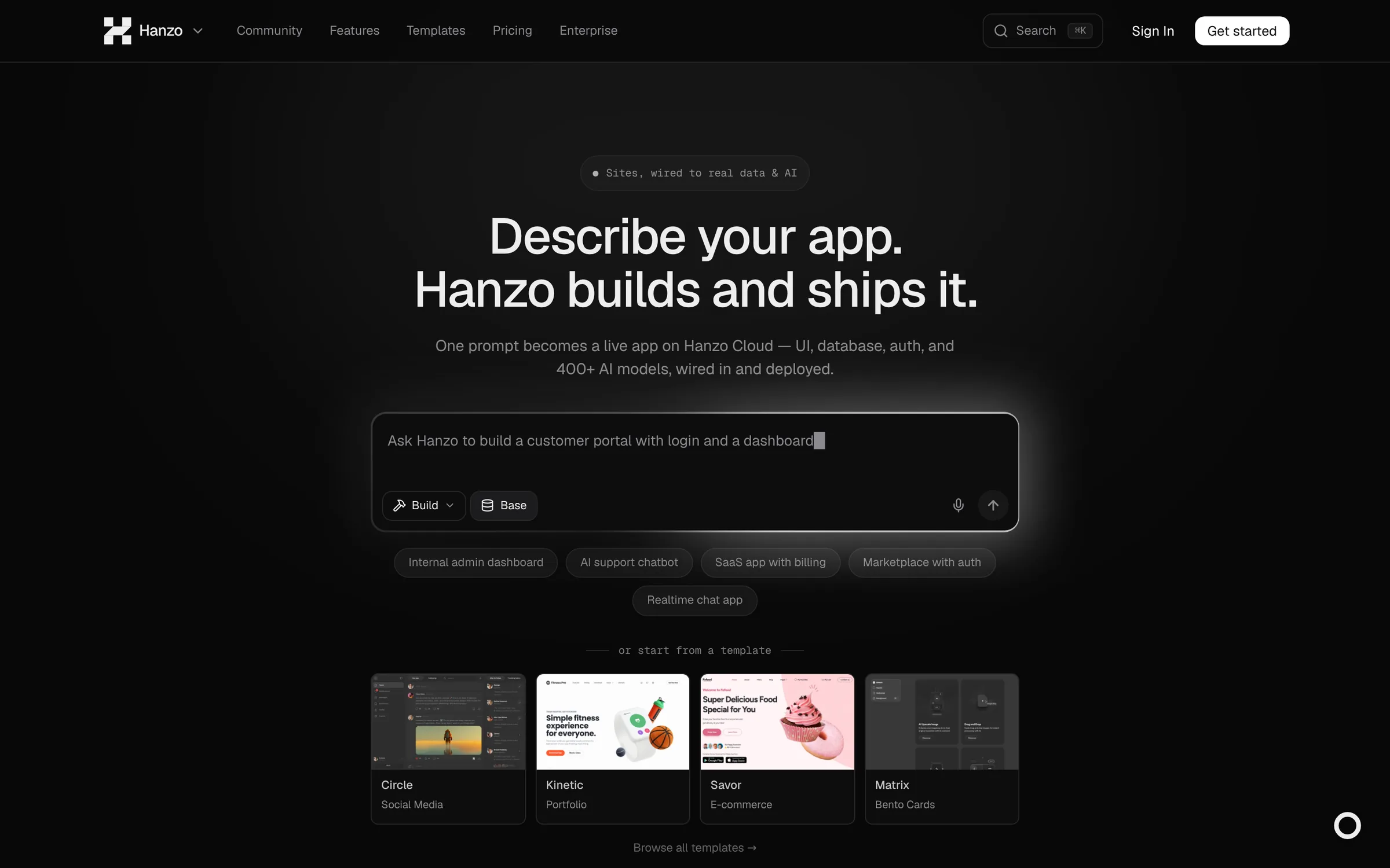 Hanzo App builder hero: a "Sites, wired to real data & AI" pill above the headline "Describe your app. Hanzo builds and ships it.", a large prompt box reading "Ask Hanzo to build a customer portal with login and a dashboard" with Build and Base mode selectors, example chips for Internal admin dashboard, AI support chatbot, SaaS app with billing, Marketplace with auth and Realtime chat app, and a template row showing Circle, Kinetic, Savor and Matrix.